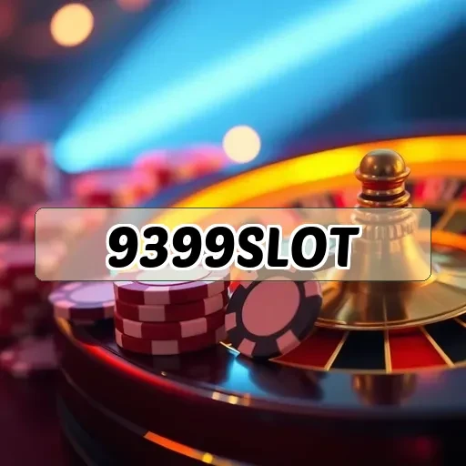 9399slot: Temukan Keseruan Permainan Mobile Terkini